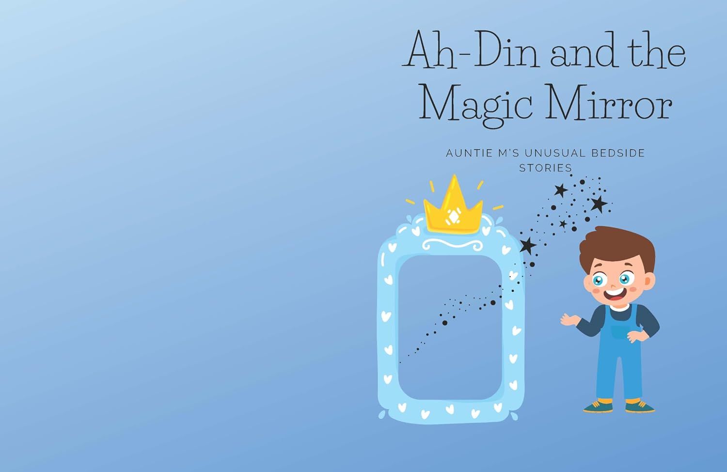 Auntie M's Unusual Bedside Stories: Ah-Din and the Magic Mirror cover